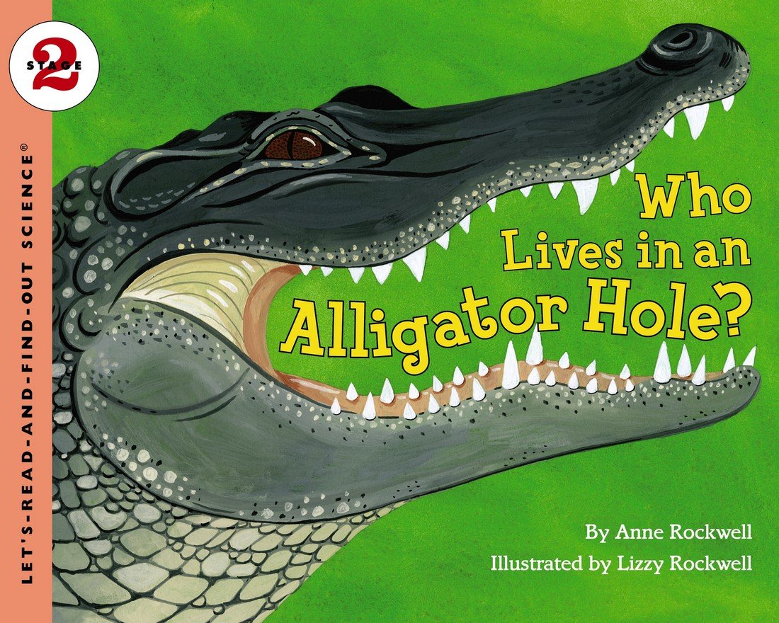 Who Lives in an Alligator Hole?: Let's Read and Find out Science -2 - Retail Maharaj