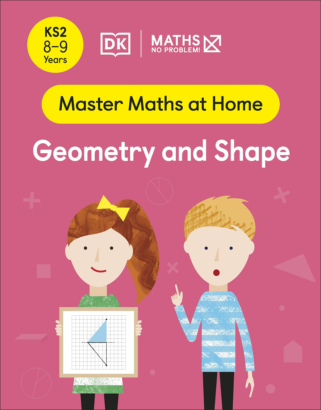 Maths - No Problem! Geometry and Shape, Ages 8-9 (Key Stage 2) (Master Maths At Home) - Retail Maharaj