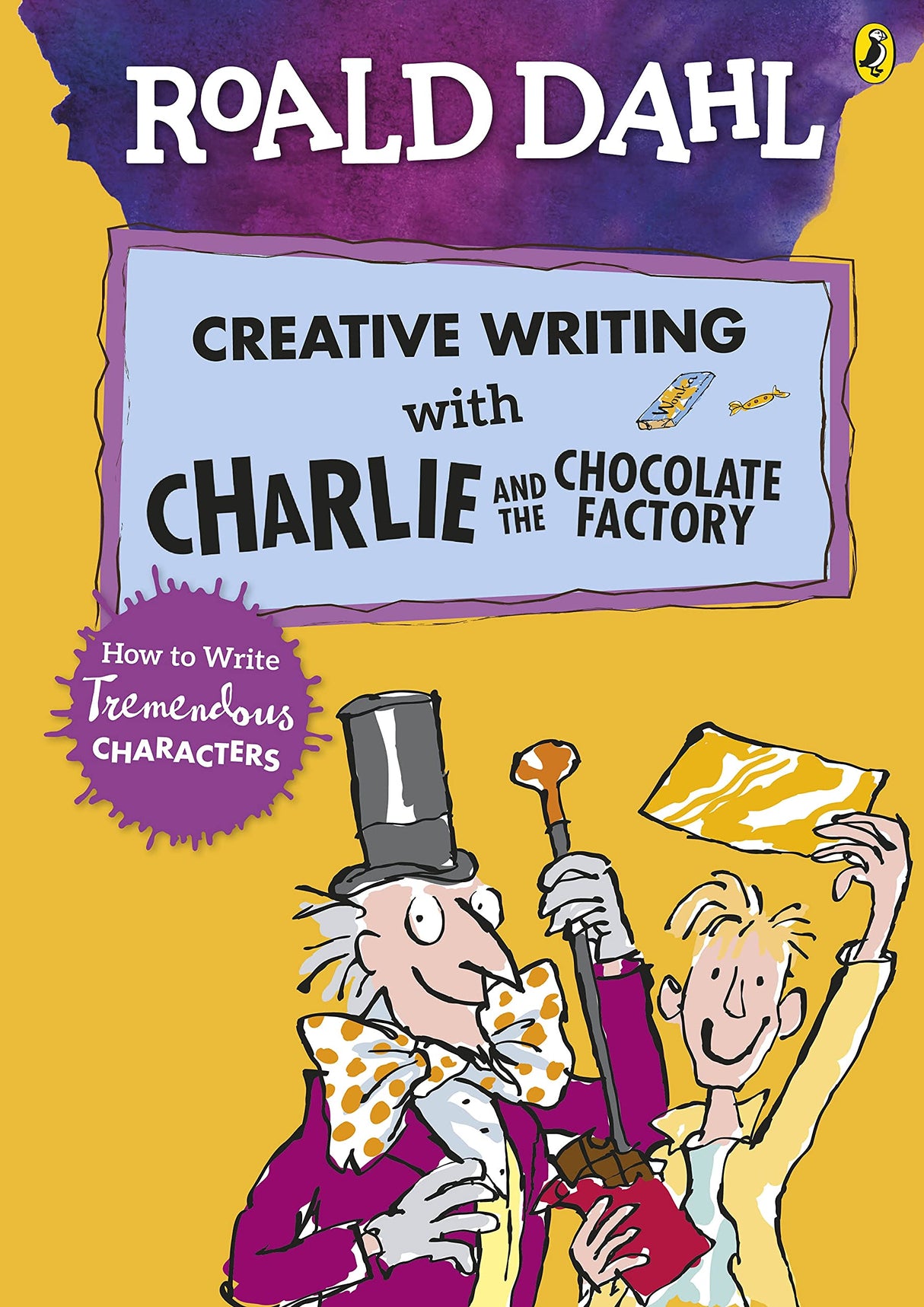 Roald Dahl's Creative Writing with Charlie and the Chocolate Factory: How to Write Tremendous Characters - Retail Maharaj
