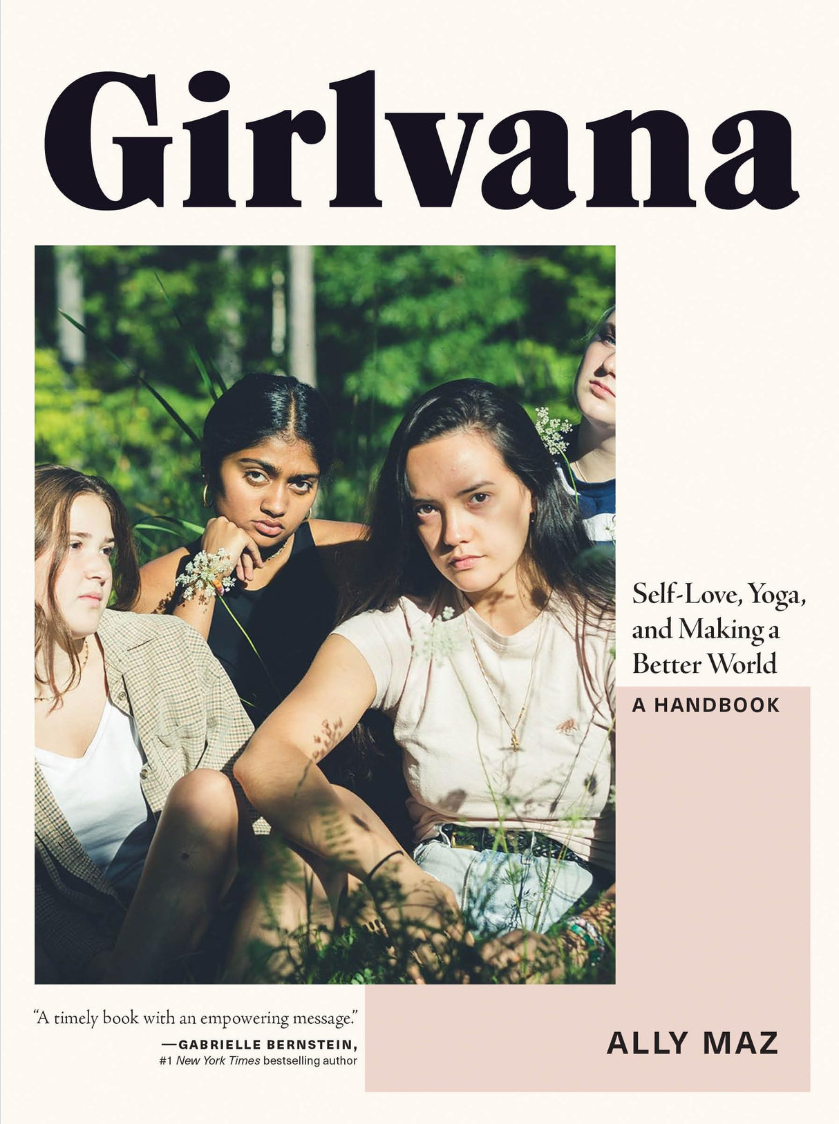 Girlvana: Self-Love, Yoga, and Making a Better World--A Handbook - Retail Maharaj