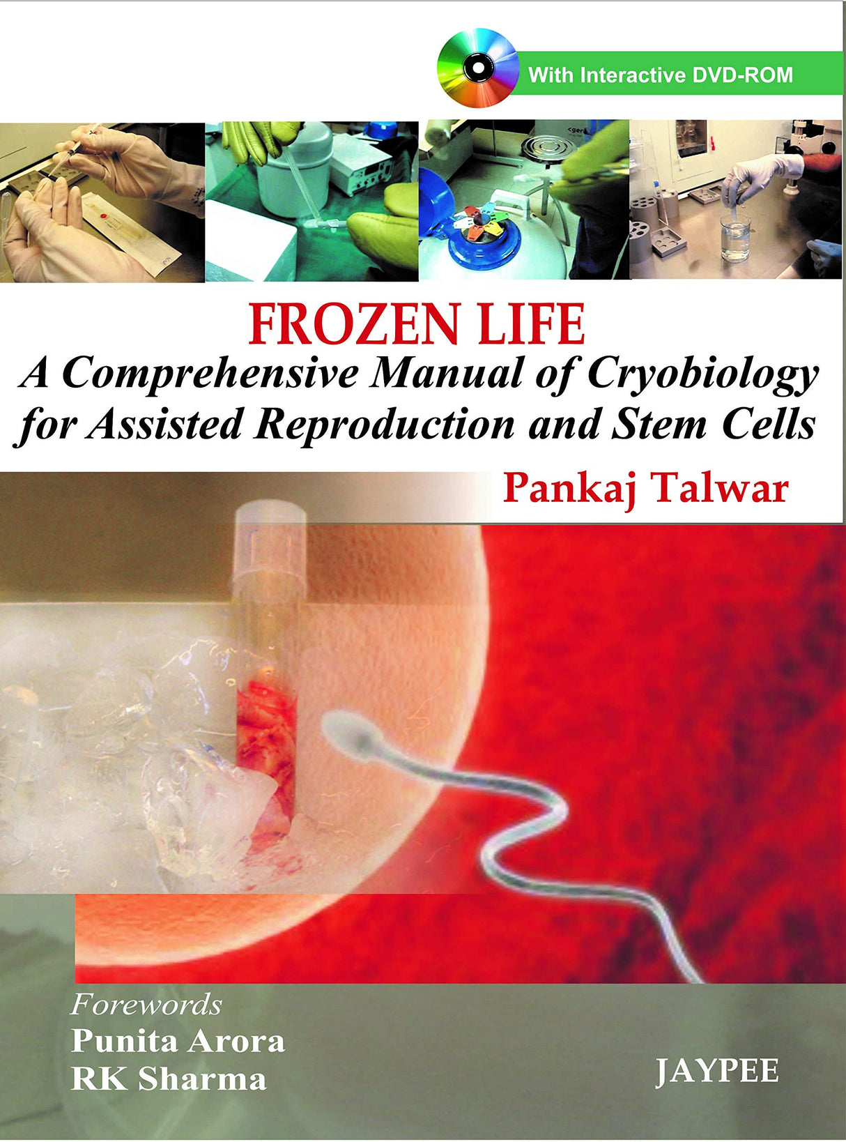 Frozen Life : A Comprehensive Manual Of Cryobiology For Assisted Reproduction And Stem Cells Dvd-Rom: A Comprehensive Manual of Cryobiology for ... and Stem Cells (with Interactive DVD ROM)