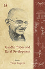 GANDHI, TRIBES AND RURAL DEVELOPMENT - Retail Maharaj