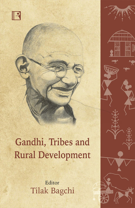 GANDHI, TRIBES AND RURAL DEVELOPMENT - Retail Maharaj