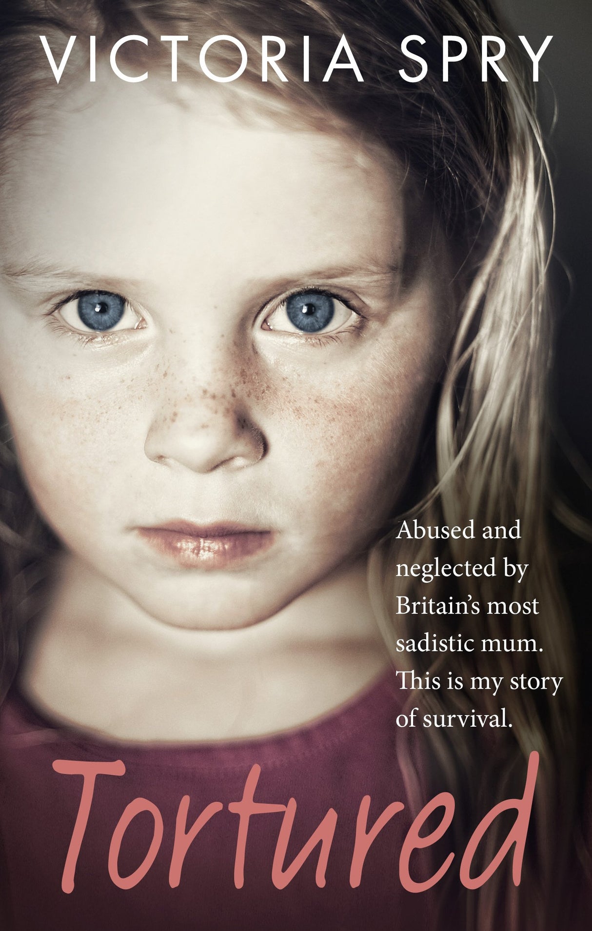 Tortured: Abused and neglected by Britain’s most sadistic mum. This is my story of survival. - Retail Maharaj