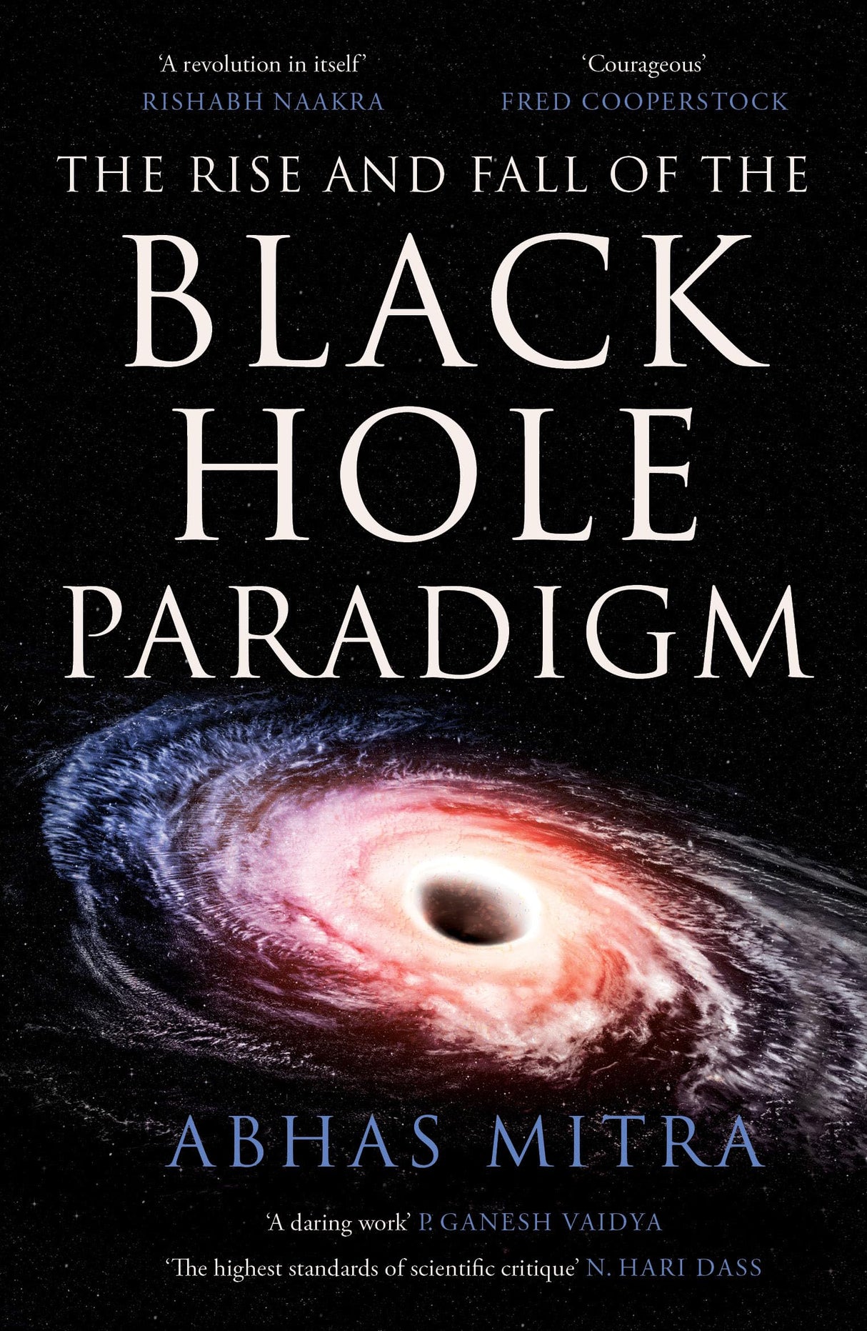 The Rise and Fall of the Black Hole Paradigm - Retail Maharaj