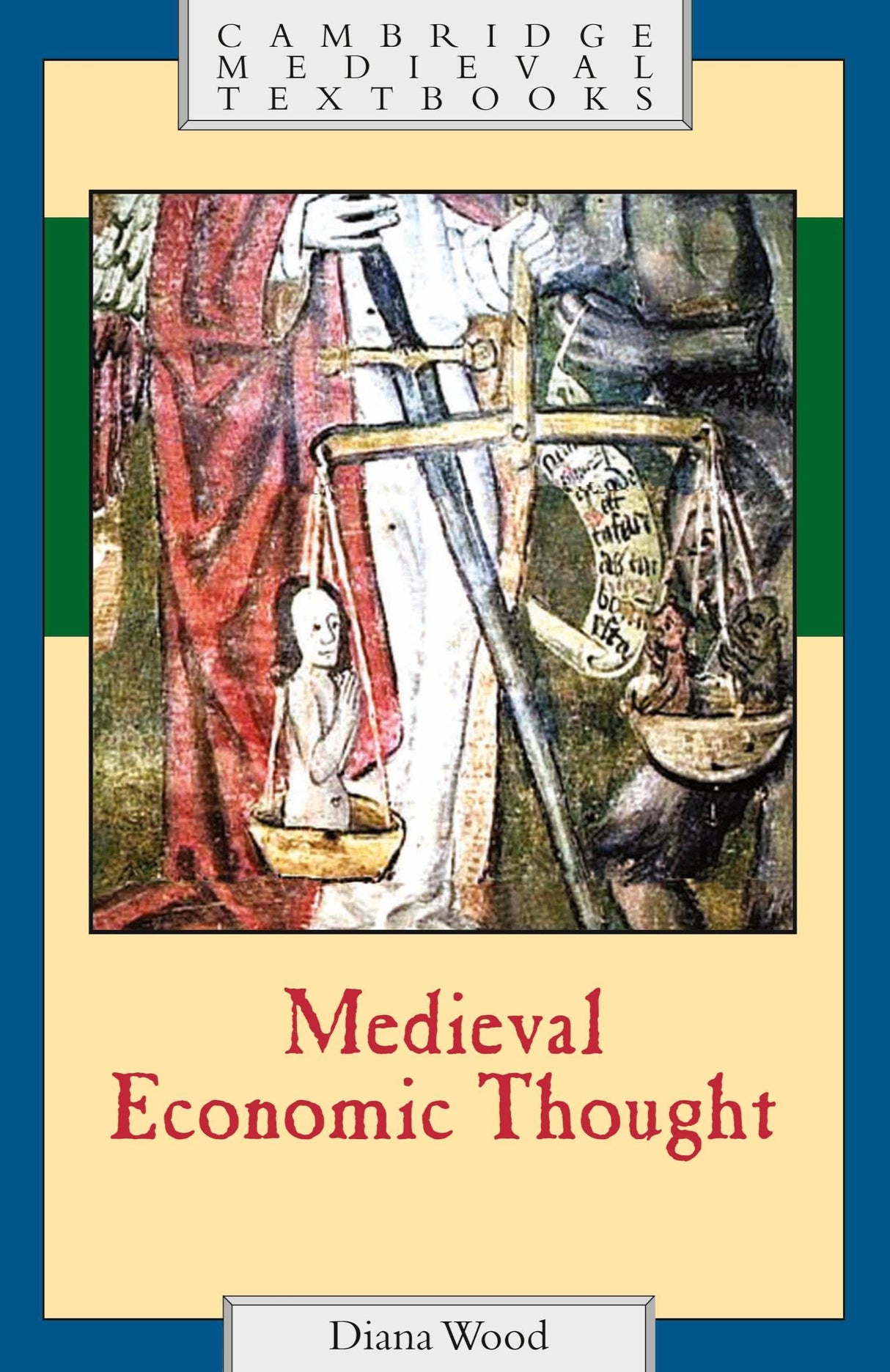 Medieval Economic Thought (Cambridge Medieval Textbooks)