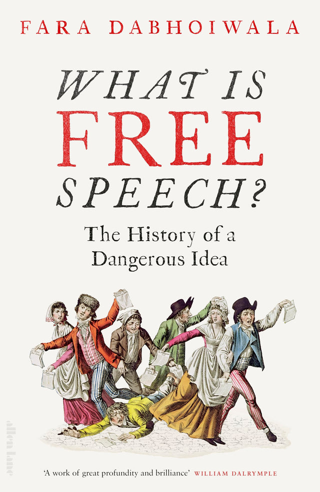 What Is Free Speech?: The History of a Dangerous Idea - Retail Maharaj