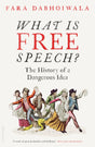 What Is Free Speech?: The History of a Dangerous Idea - Retail Maharaj