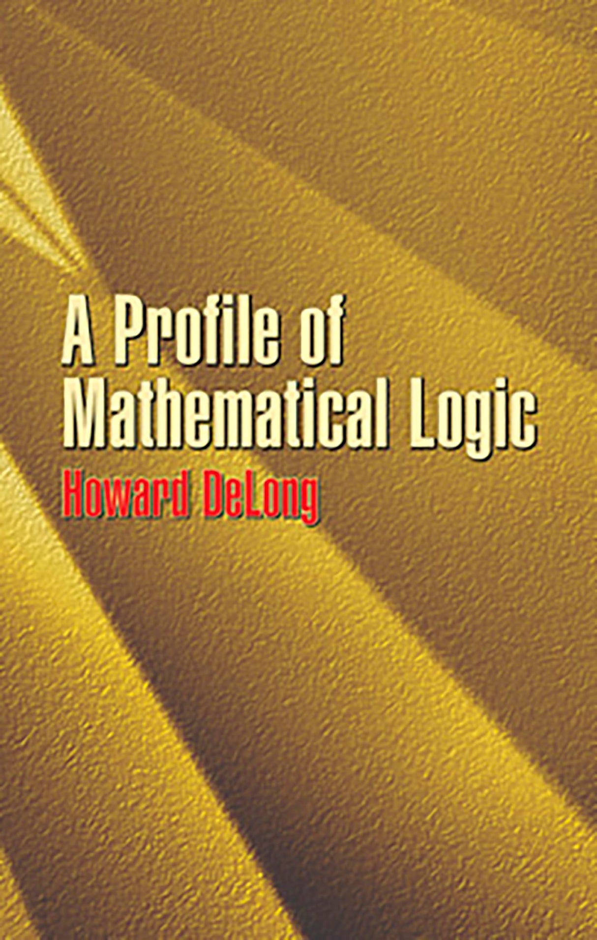 A Profile of Mathematical Logic (Dover Books on Mathematics) - Retail Maharaj