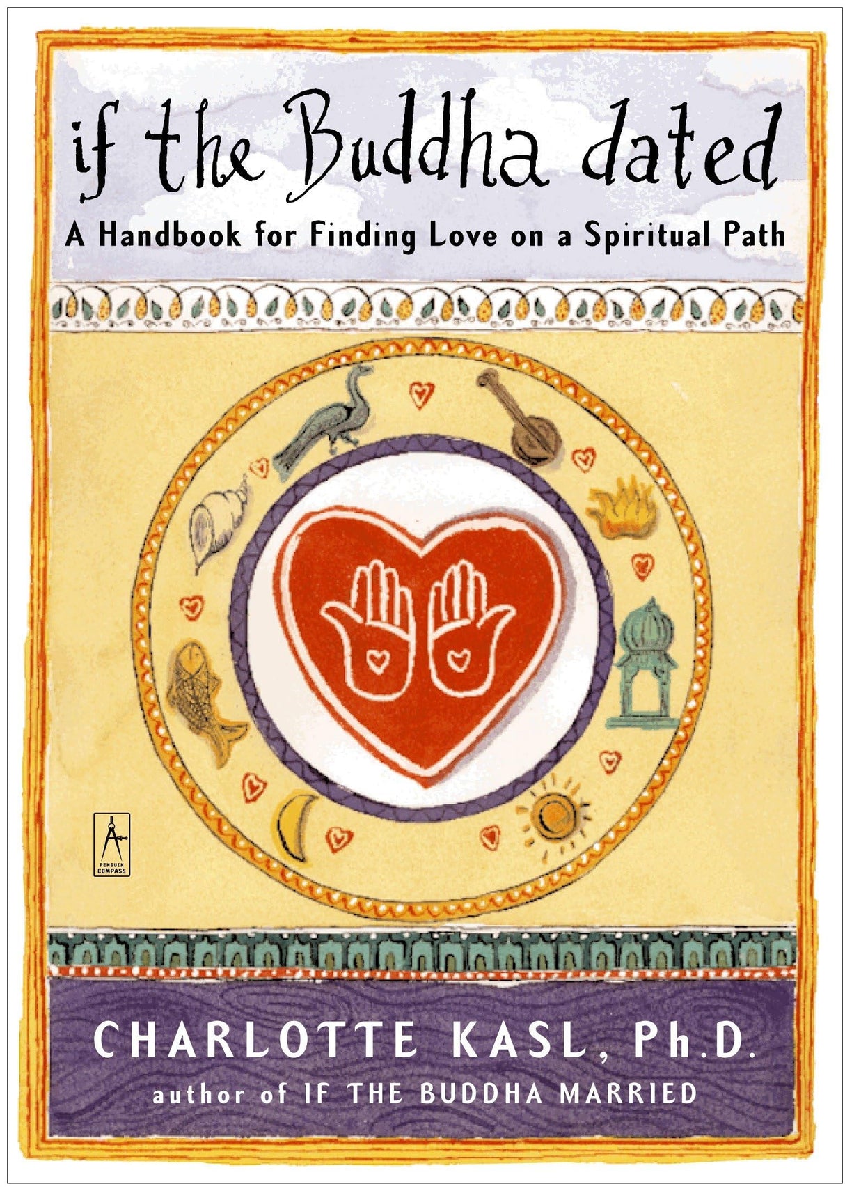 If the Buddha Dated: A Handbook for Finding Love on a Spiritual Path (Compass) - Retail Maharaj