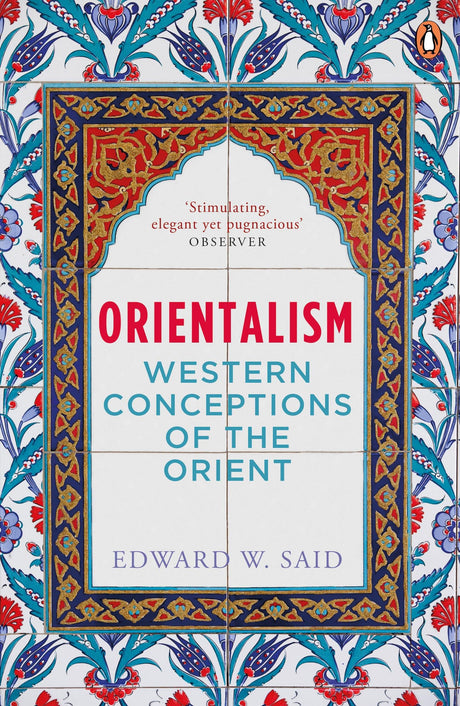 Orientalism : Western Conceptions Of The - Retail Maharaj
