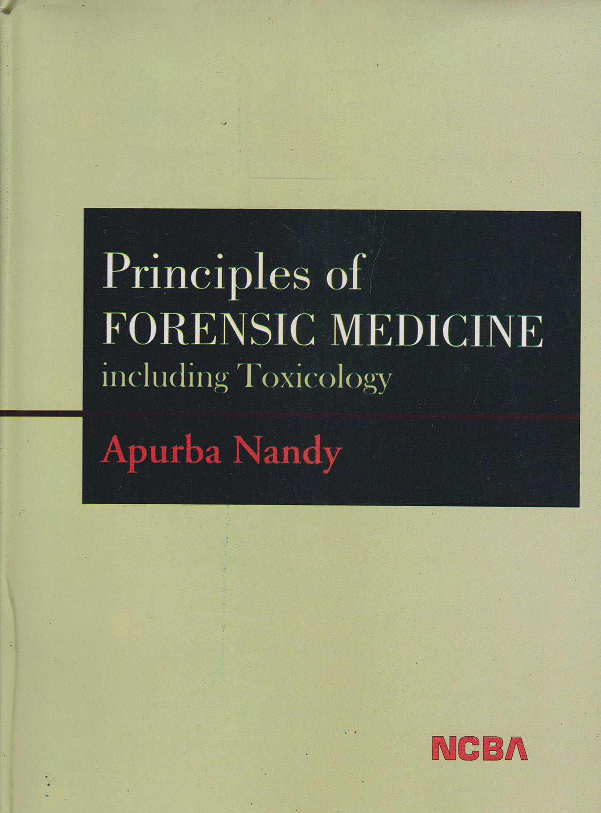 Principles of Forensic Medicine: Including Toxicology