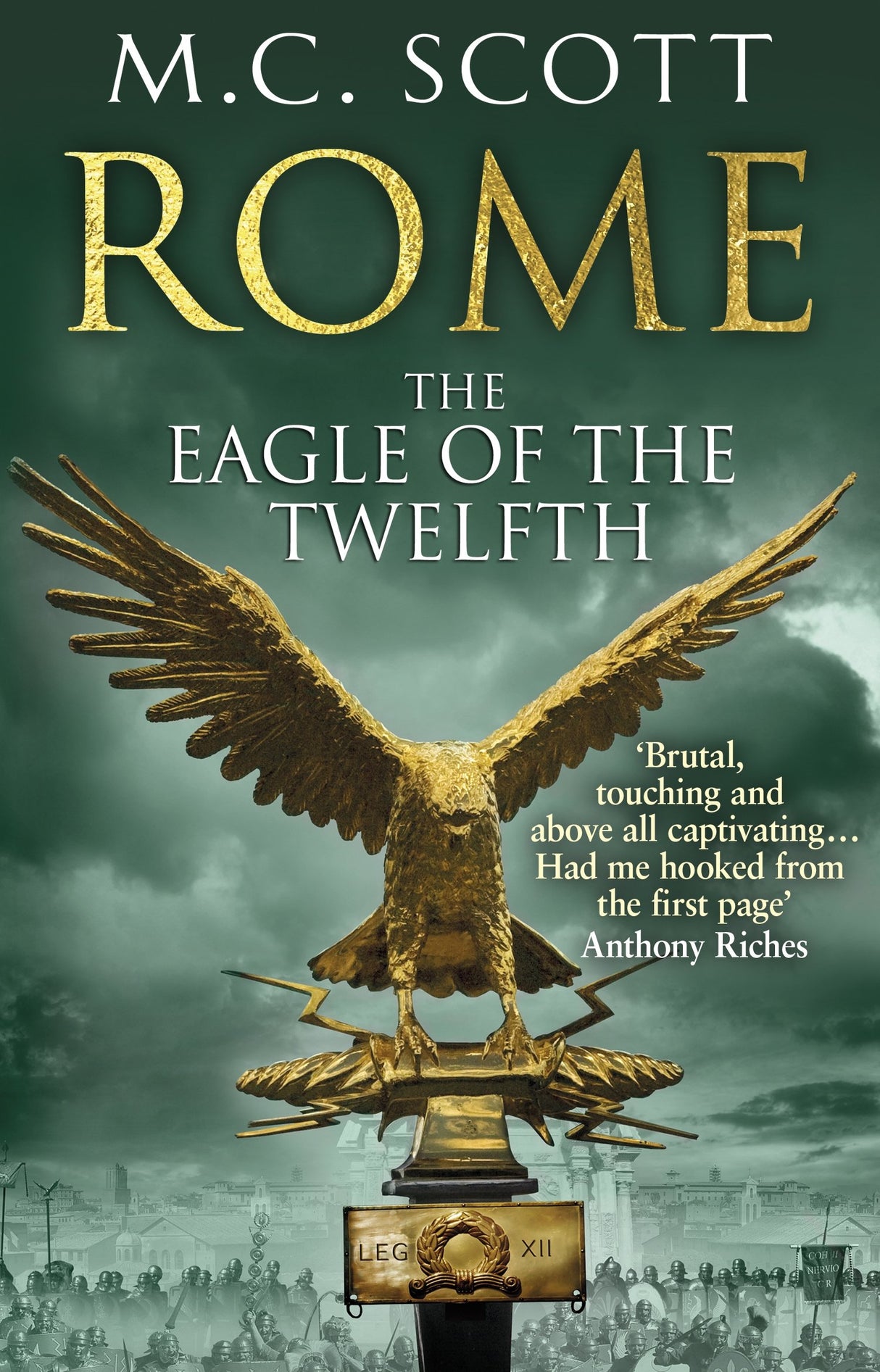 Rome: The Eagle Of The Twelfth: (Rome 3): A action-packed and riveting historical adventure that will keep you on the edge of your seat