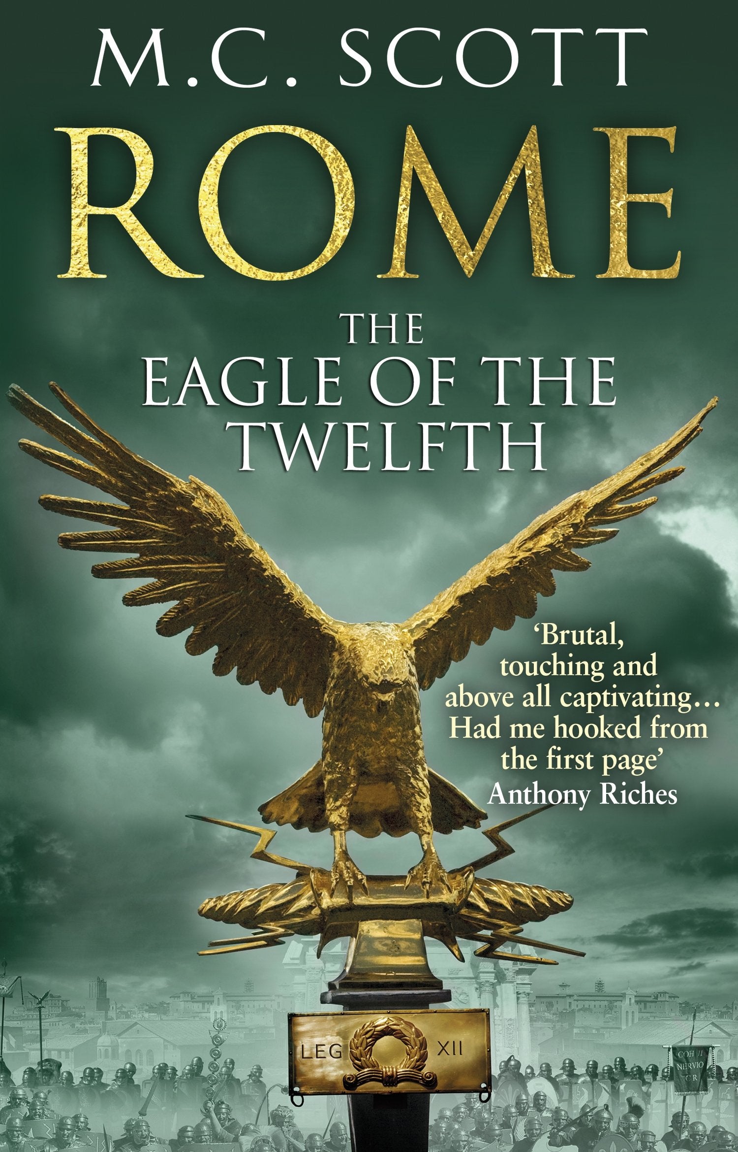 Rome: The Eagle Of The Twelfth: (Rome 3): A action-packed and riveting historical adventure that will keep you on the edge of your seat