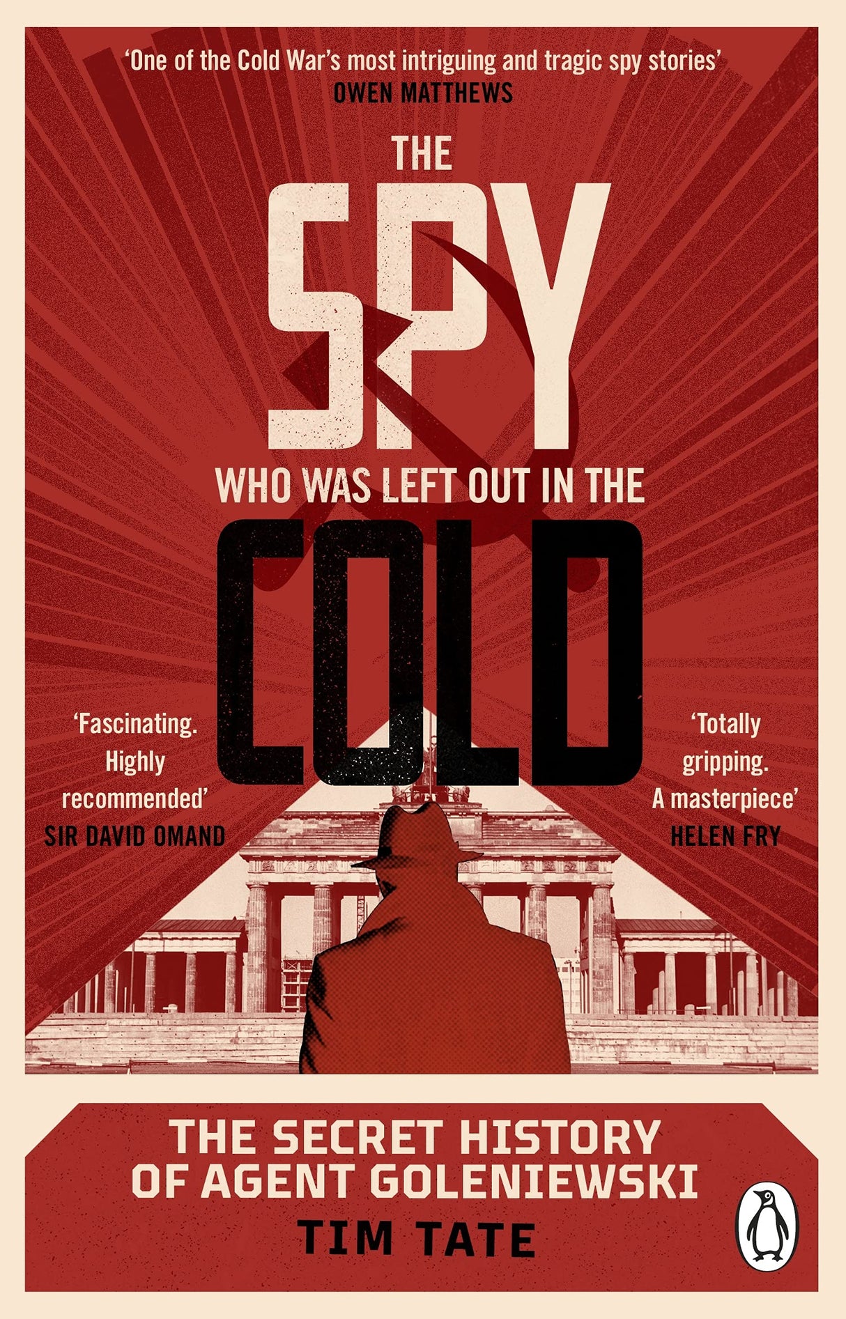 The Spy who was left out in the Cold: The Secret History of Agent Goleniewski