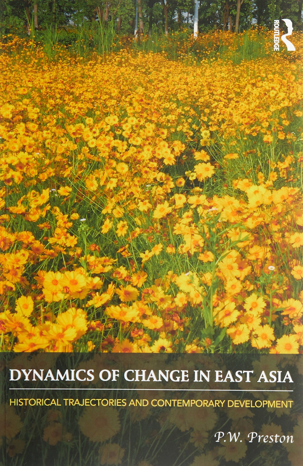 Dynamics of Change in East Asia: Historical Trajectories and Contemporary Development - Retail Maharaj