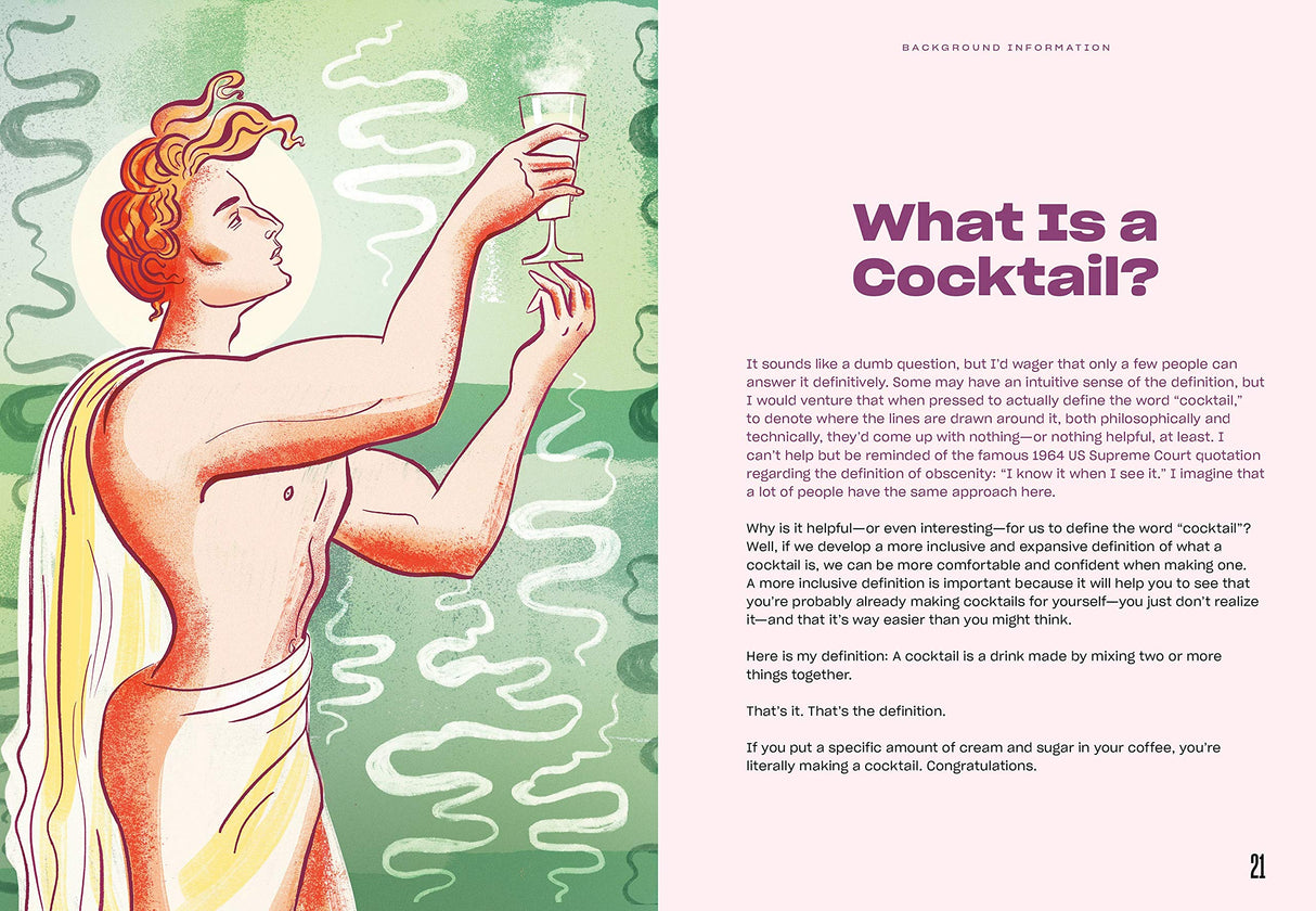 Drink What You Want: The Subjective Guide to Making Objectively Delicious Cocktails