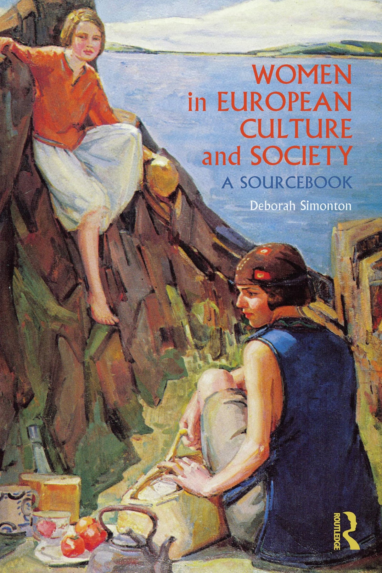 Women in European Culture and Society: A Sourcebook - Retail Maharaj