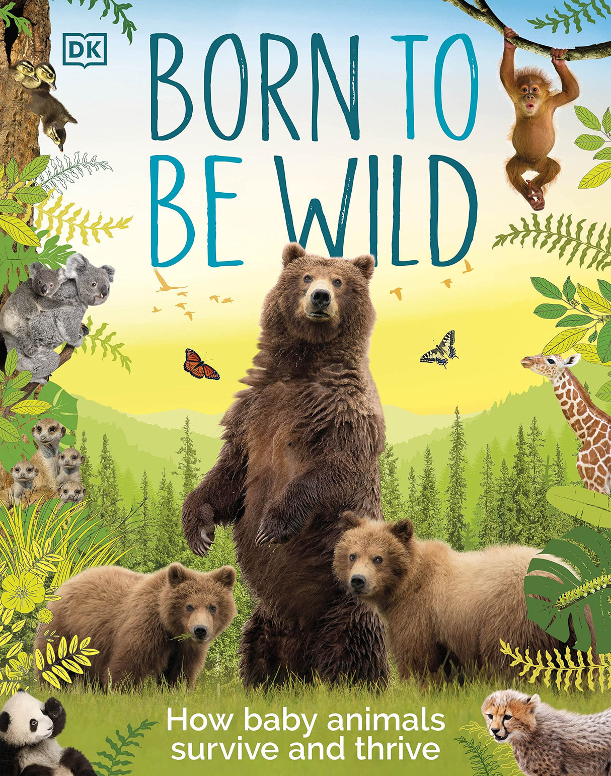 Born to be Wild: How Baby Animals Survive and Thrive - Retail Maharaj