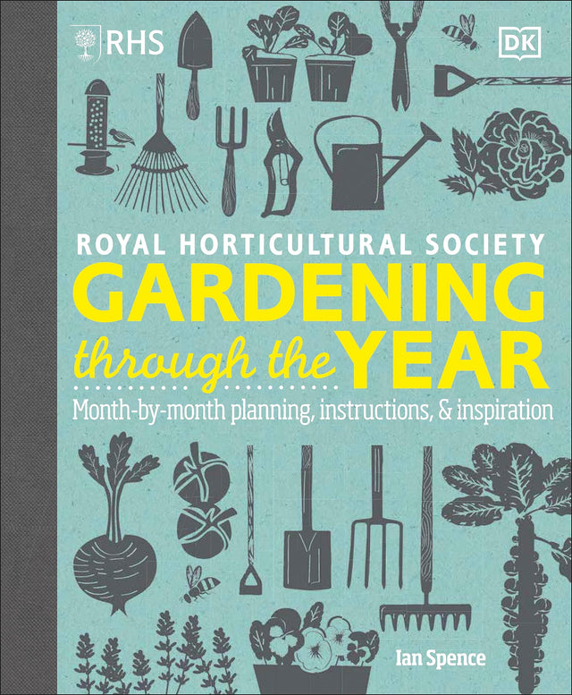 RHS Gardening Through the Year: Month-by-month Planning Instructions and Inspiration - Retail Maharaj