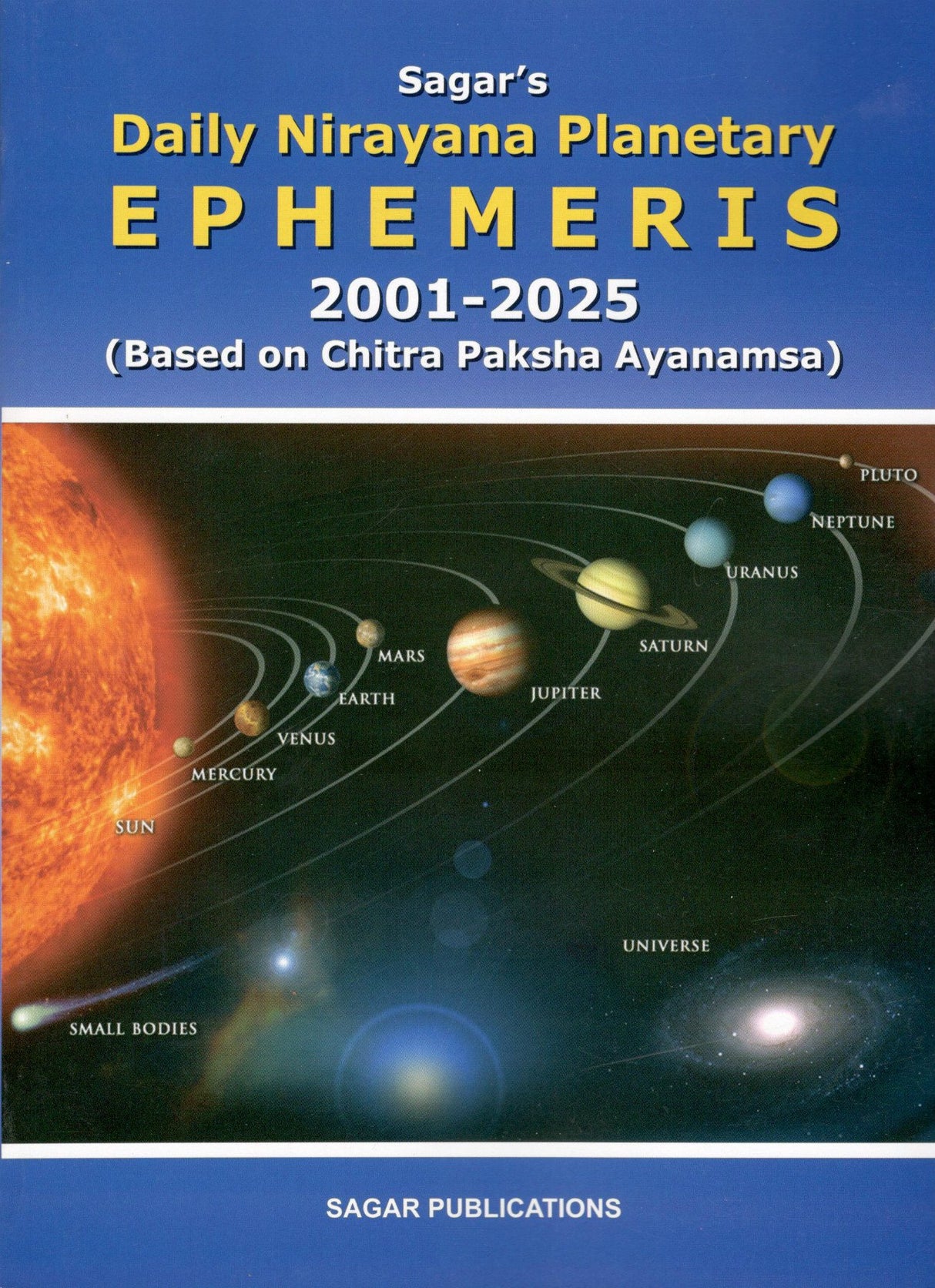 Daily Nirayana Planetary Ephemeris: 2001-2025: Based on Chitra Paksha Ayanamsa - Retail Maharaj