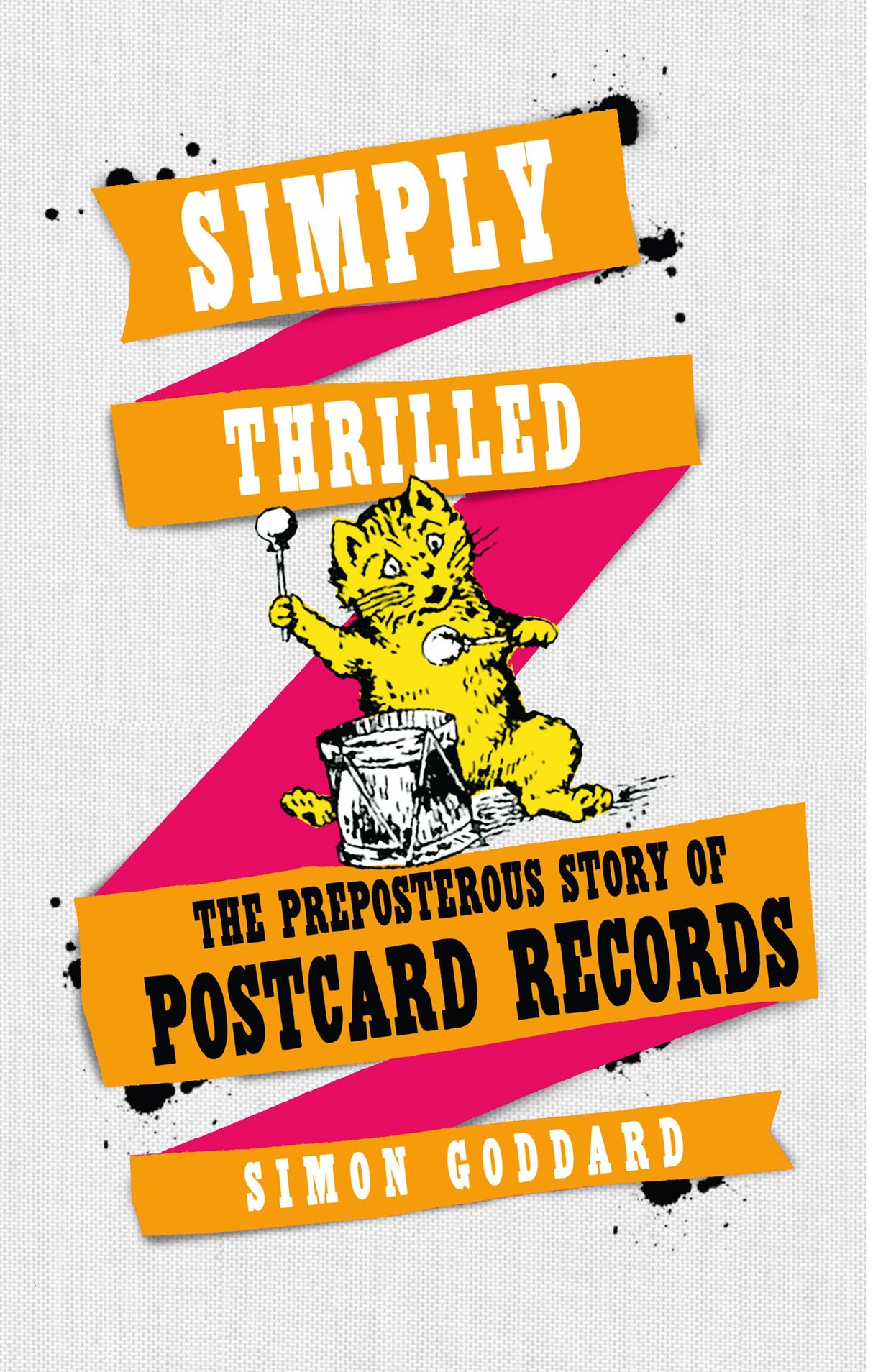 Simply Thrilled: The Preposterous Story of Postcard Records - Retail Maharaj