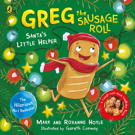 Greg the Sausage Roll: Santa's Little Helper: Discover the laugh out loud NO 1 Sunday Times bestselling series - Retail Maharaj
