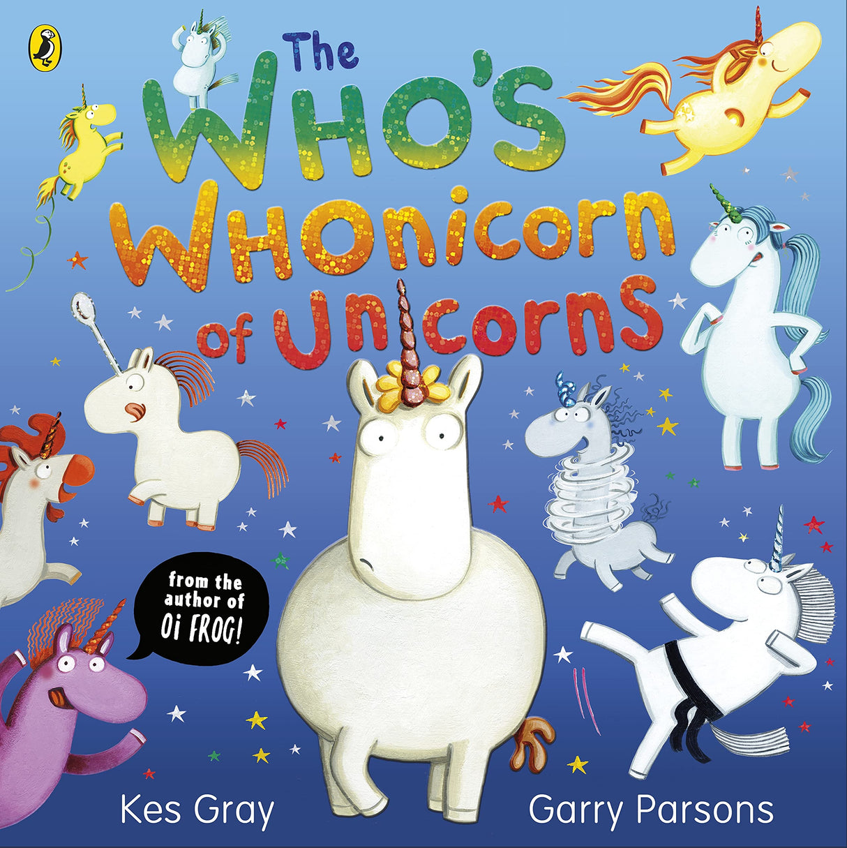 The Who's Whonicorn of Unicorns: from the author of Oi Frog! - Retail Maharaj