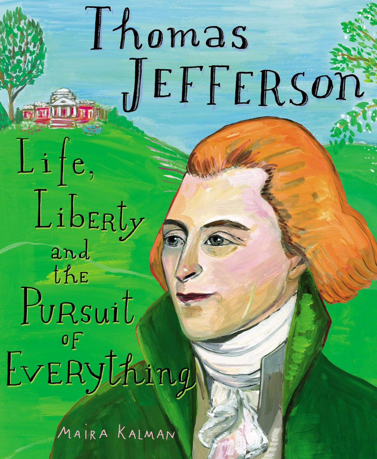 Thomas Jefferson: Life, Liberty and the Pursuit of Everything - Retail Maharaj