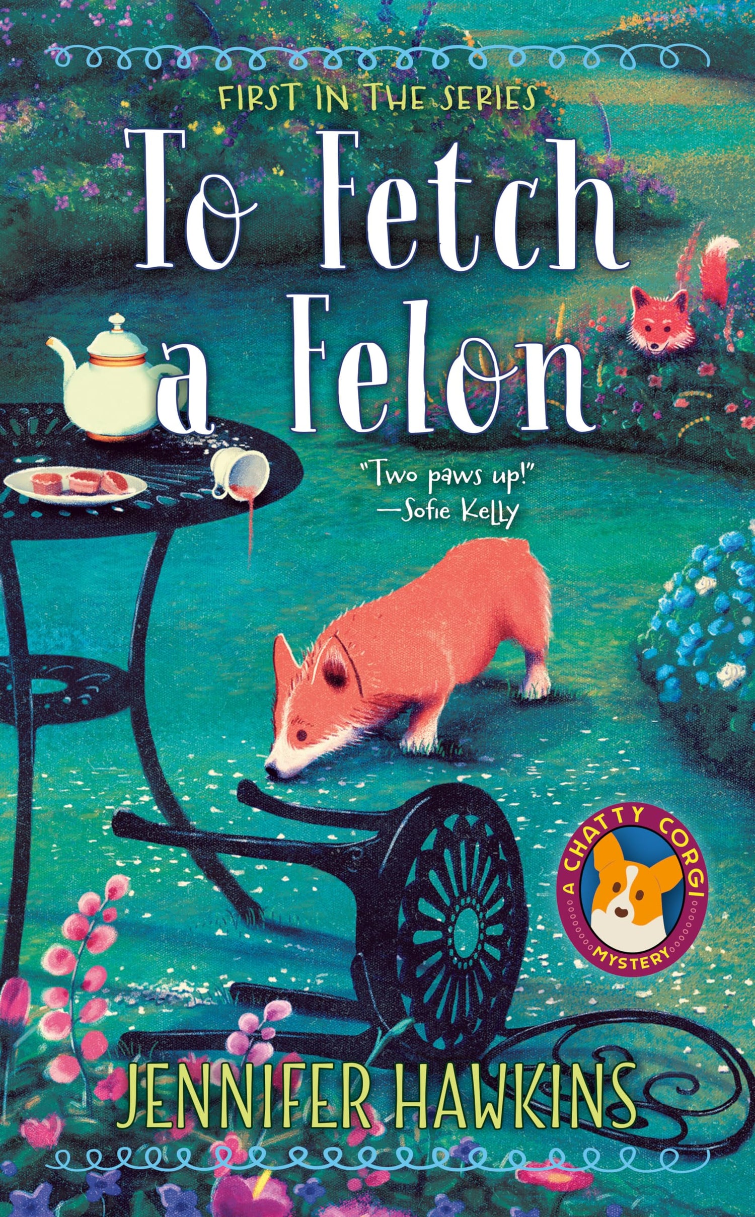 To Fetch a Felon: 1 (A Chatty Corgi Mystery)