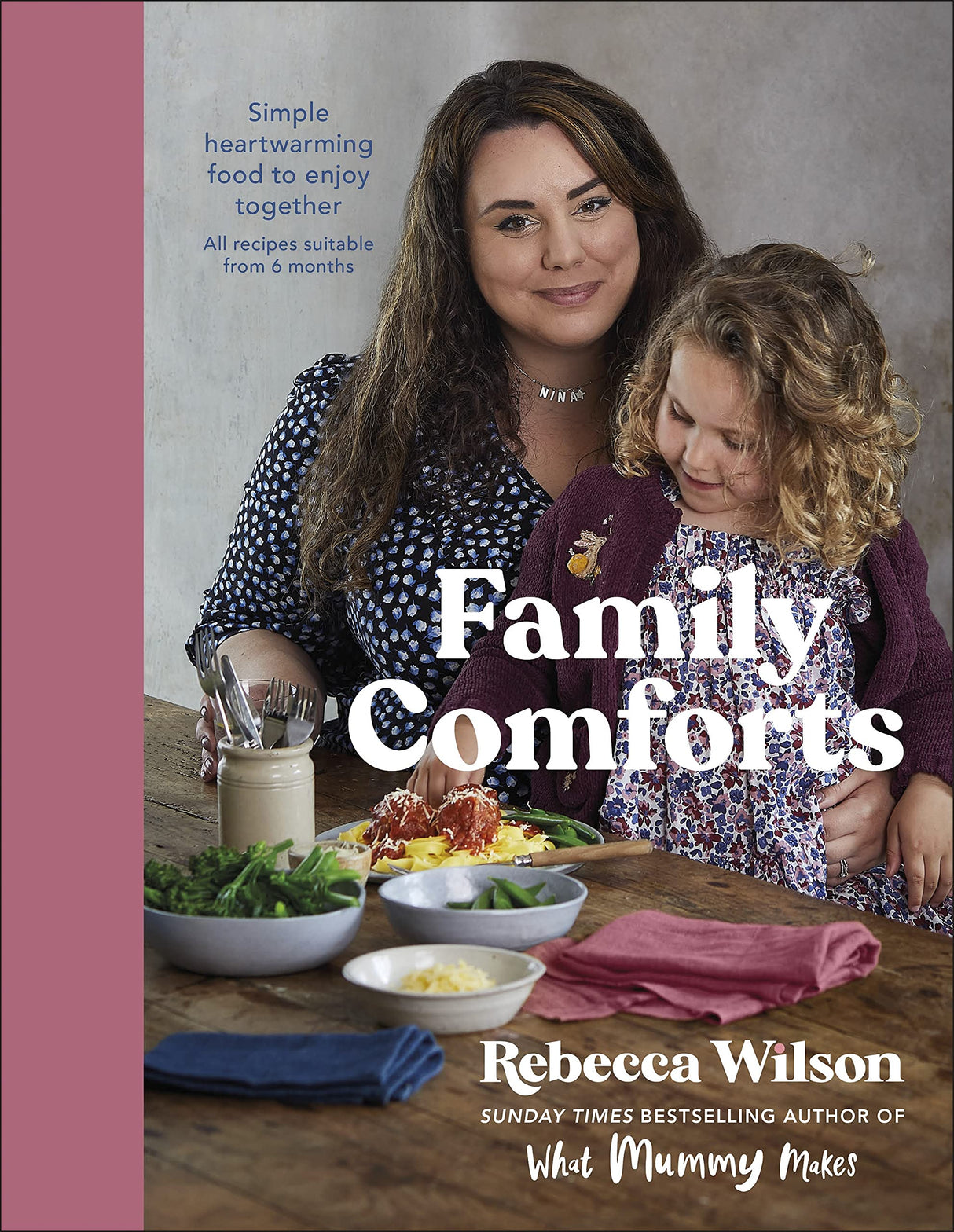 Family Comforts: Simple, Heartwarming Food to Enjoy Together - From the Bestselling Author of What Mummy Makes - Retail Maharaj