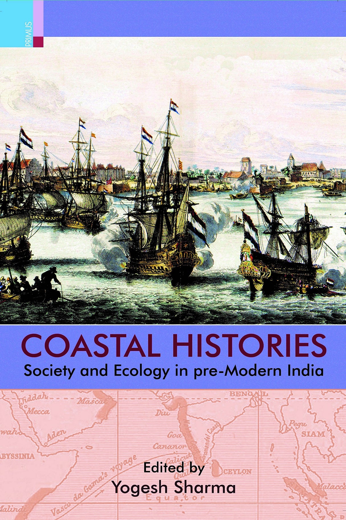 Coastal Histories: Society and Ecology in pre-Modern India - Retail Maharaj