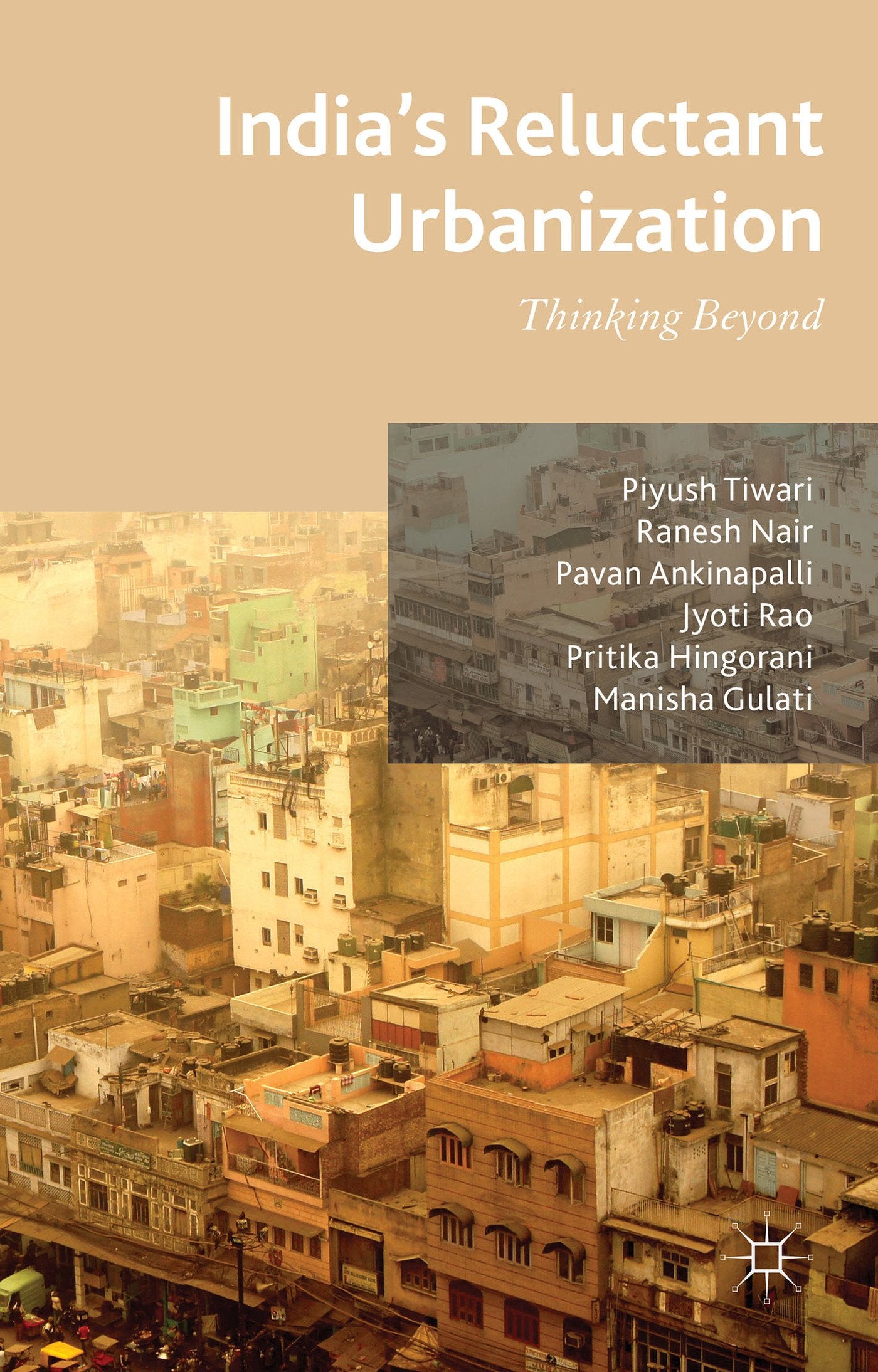 India's Reluctant Urbanization: Thinking Beyond - Retail Maharaj