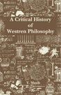 A Critical History of Western Philosophy: (Greek, Medieval and Modern) - Retail Maharaj