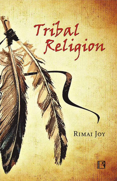 TRIBAL RELIGION: Continuity and Change among the Tangkhul Naga - Retail Maharaj