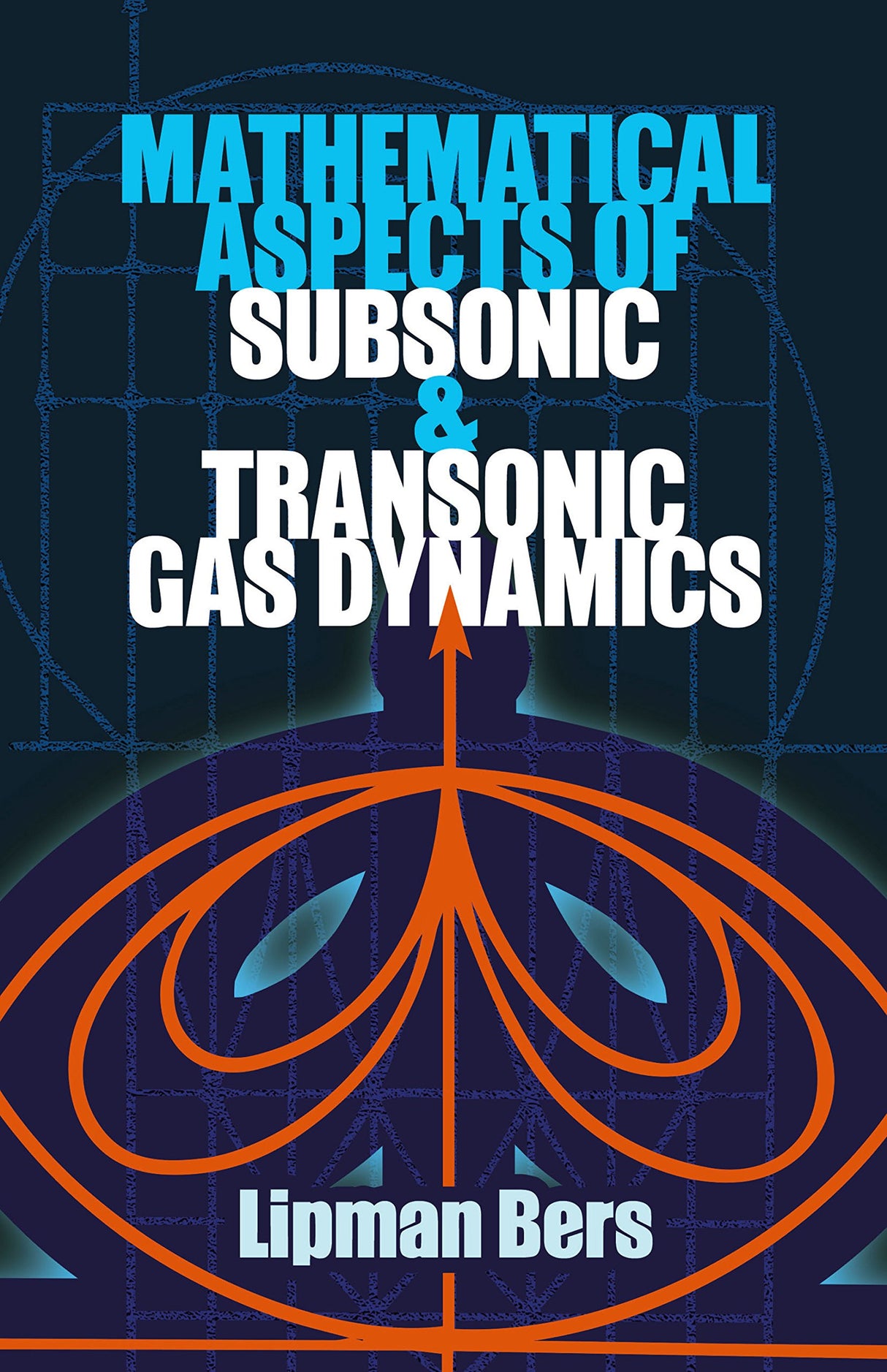 Mathematical Aspects of Subsonic and Transonic Gas Dynamics (Dover Books on Physics) - Retail Maharaj