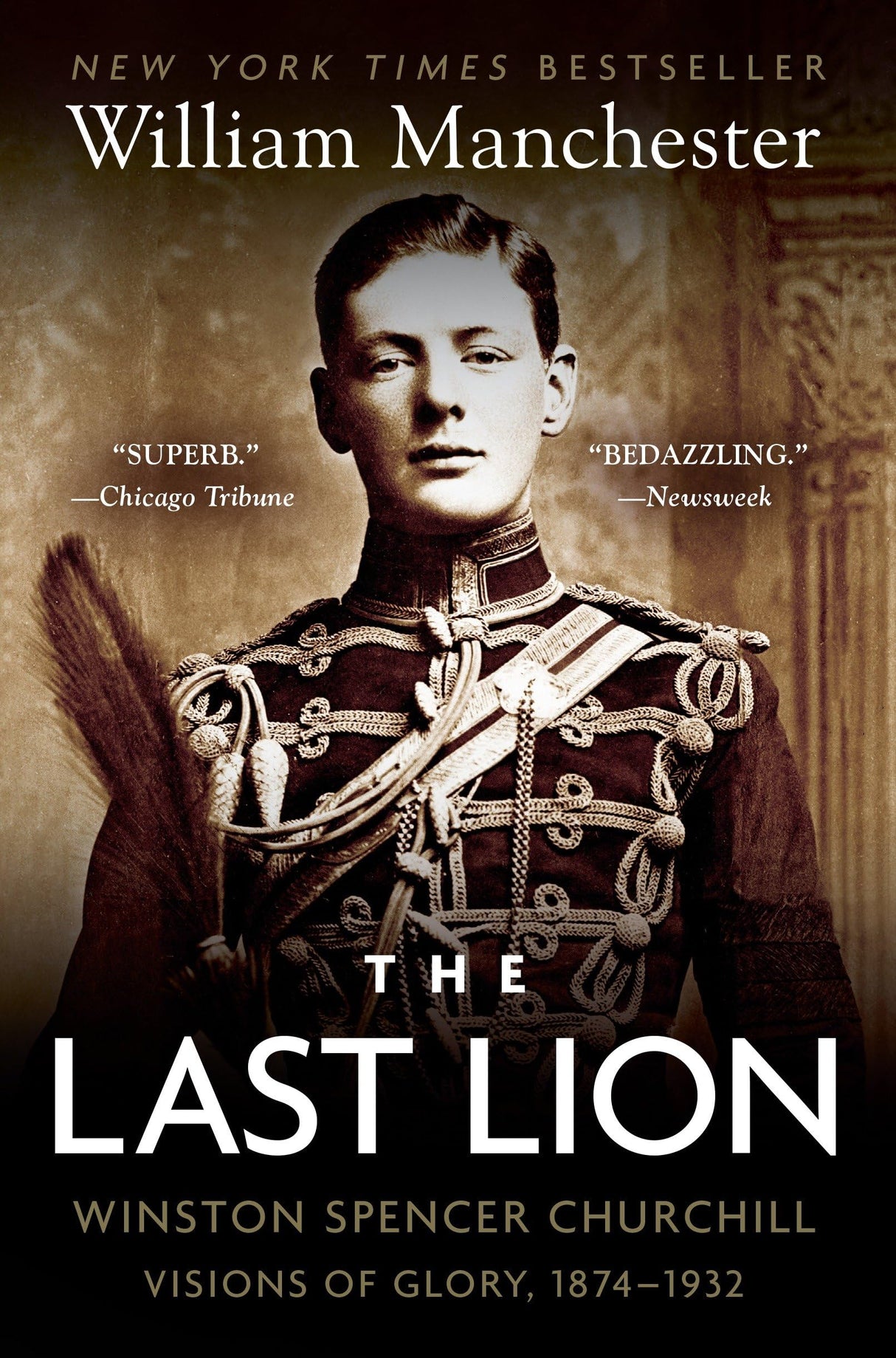 The Last Lion: Visions of Glory: 1874-1932: Winston Spencer Churchill, Book 1 of 3 (1) - Retail Maharaj