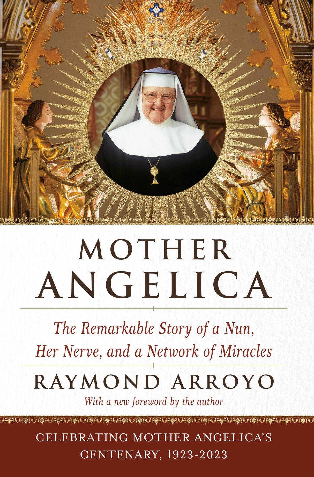 Mother Angelica: The Remarkable Story of a Nun, Her Nerve, and a Network of Miracles - Retail Maharaj
