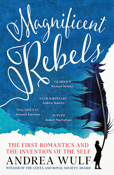 Magnificent Rebels: The First Romantics and the Invention of the Sel - Retail Maharaj