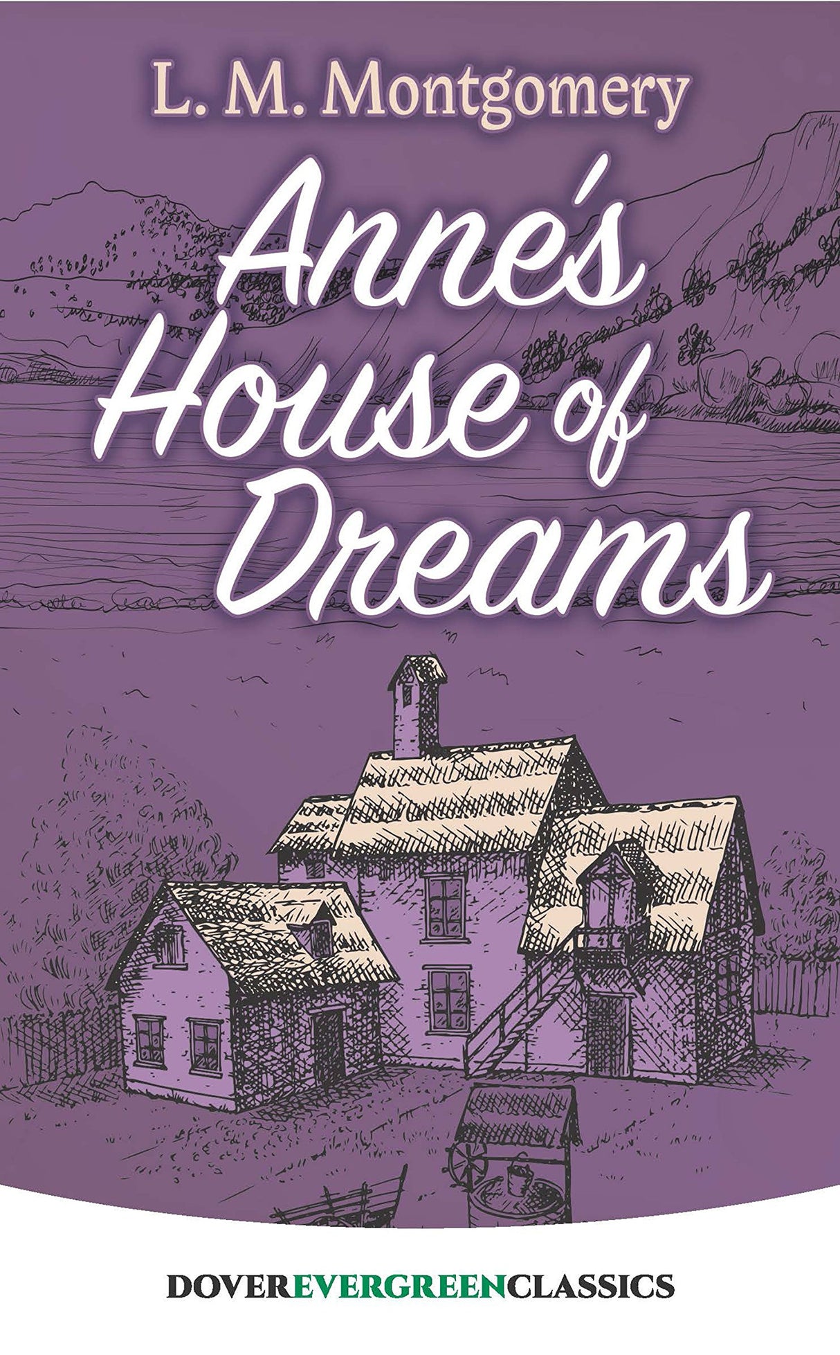 Anne'S House of Dreams (Evergreen Classics)
