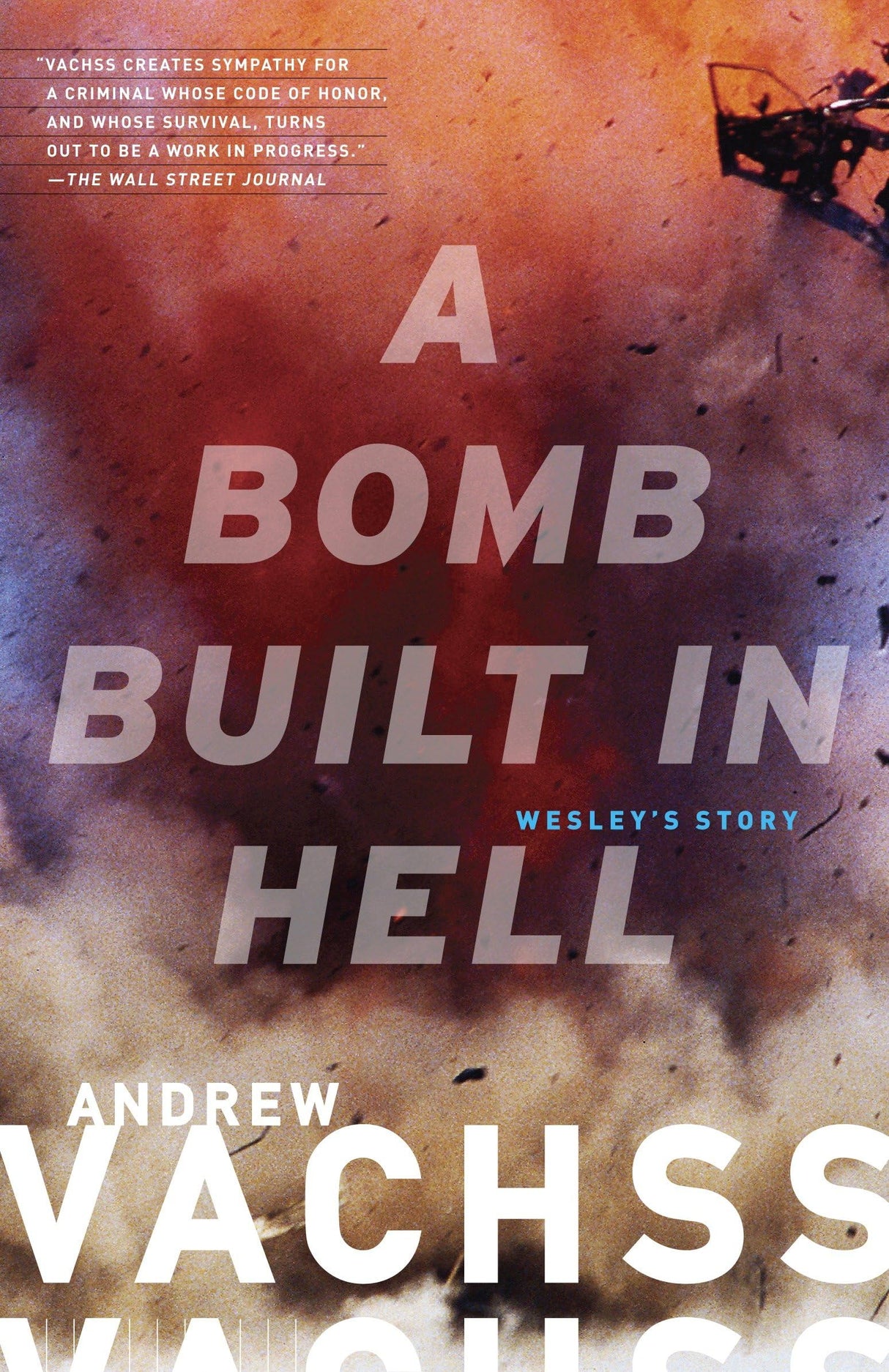 A Bomb Built in Hell: Wesley's Story (Vintage Crime/Black Lizard) - Retail Maharaj