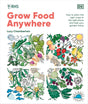 RHS Grow Food Anywhere: How to Plant the Right Crops in the Right Place and Help Your Garden Thrive - Retail Maharaj