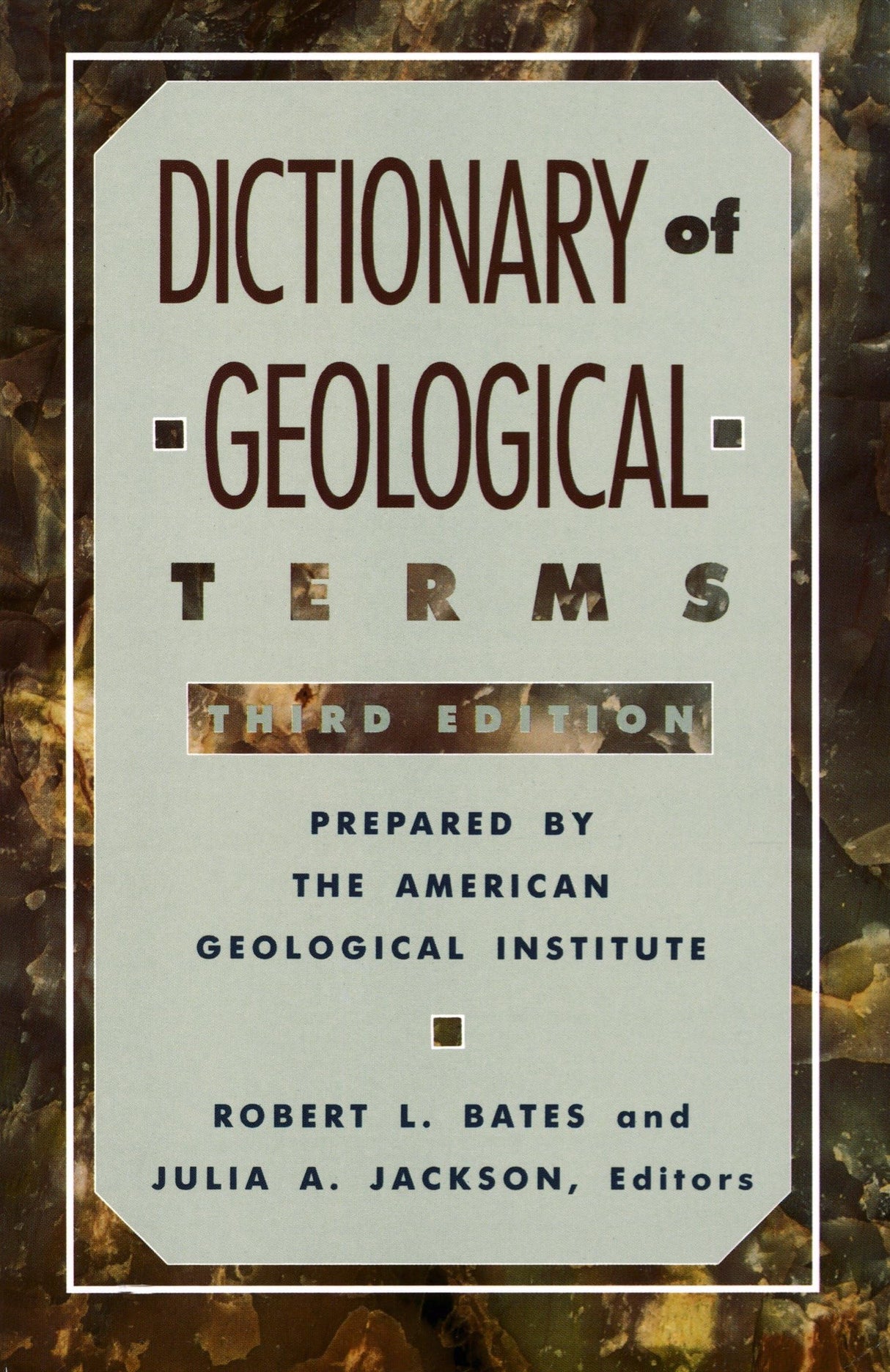 Dictionary of Geological Terms: Third Edition (Rocks, Minerals and Gemstones) - Retail Maharaj