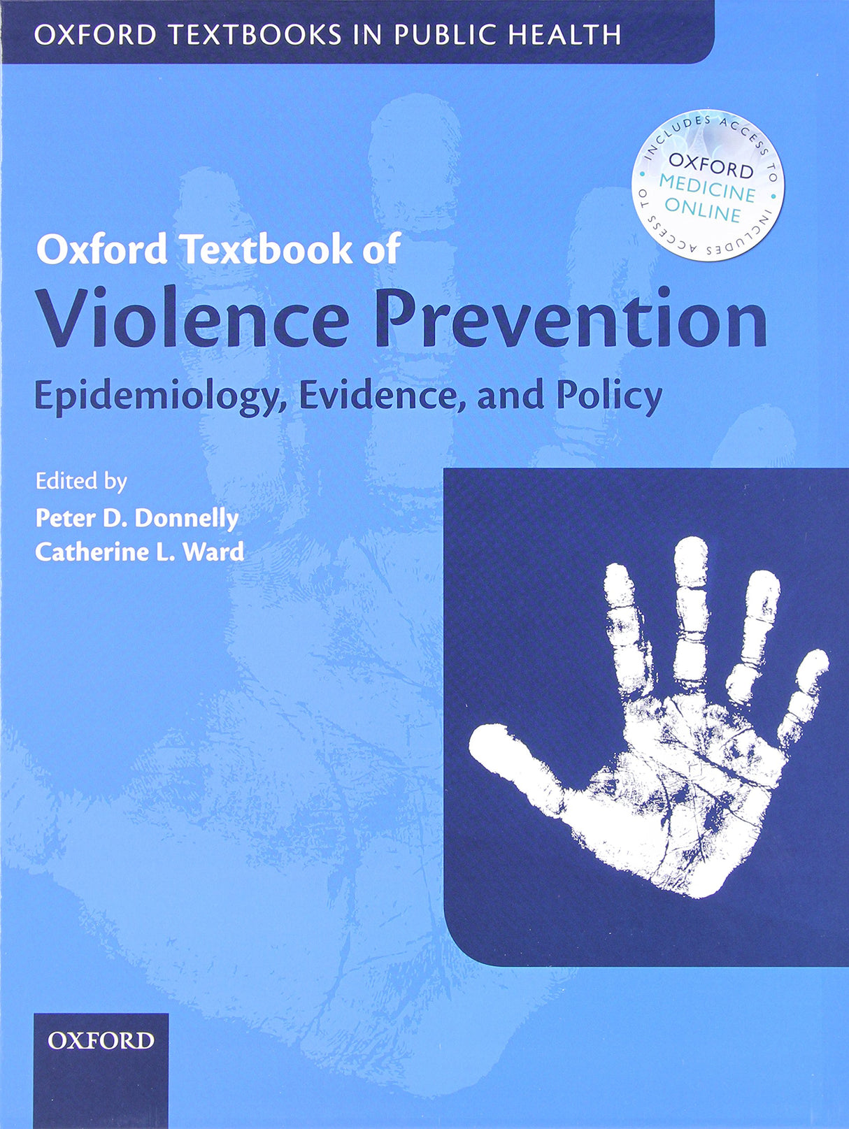 Oxford Textbook of Violence Prevention: Epidemiology, Evidence, and Policy (Oxford Textbooks In Public Health)