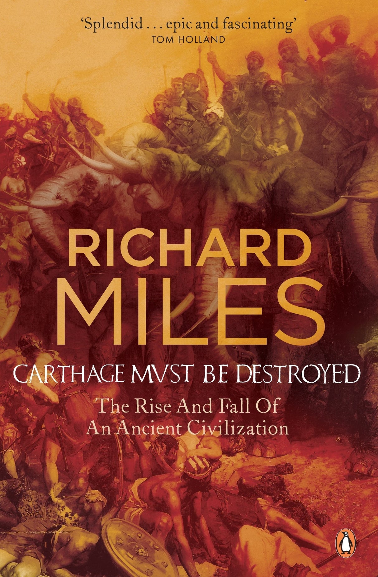 Carthage Must Be Destroyed: The Rise and Fall of an Ancient Civilization - Retail Maharaj