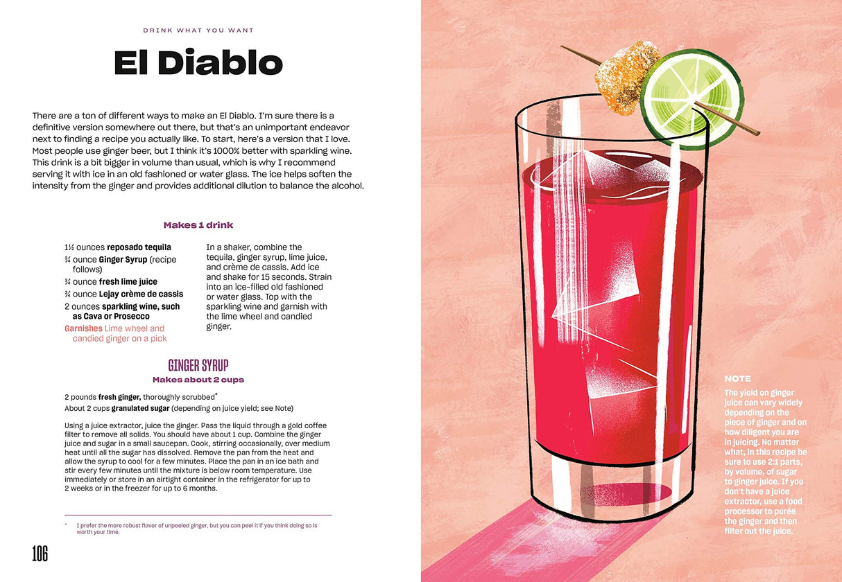 Drink What You Want: The Subjective Guide to Making Objectively Delicious Cocktails