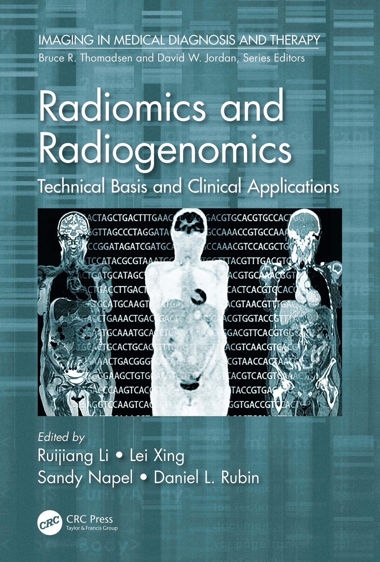 Radiomics and Radiogenomics: Technical Basis and Clinical Applications (Imaging in Medical Diagnosis and Therapy) - Retail Maharaj
