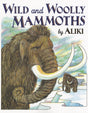 Wild and Woolly Mammoths: Revised Edition (Trophy Picture Books (Paperback)) - Retail Maharaj
