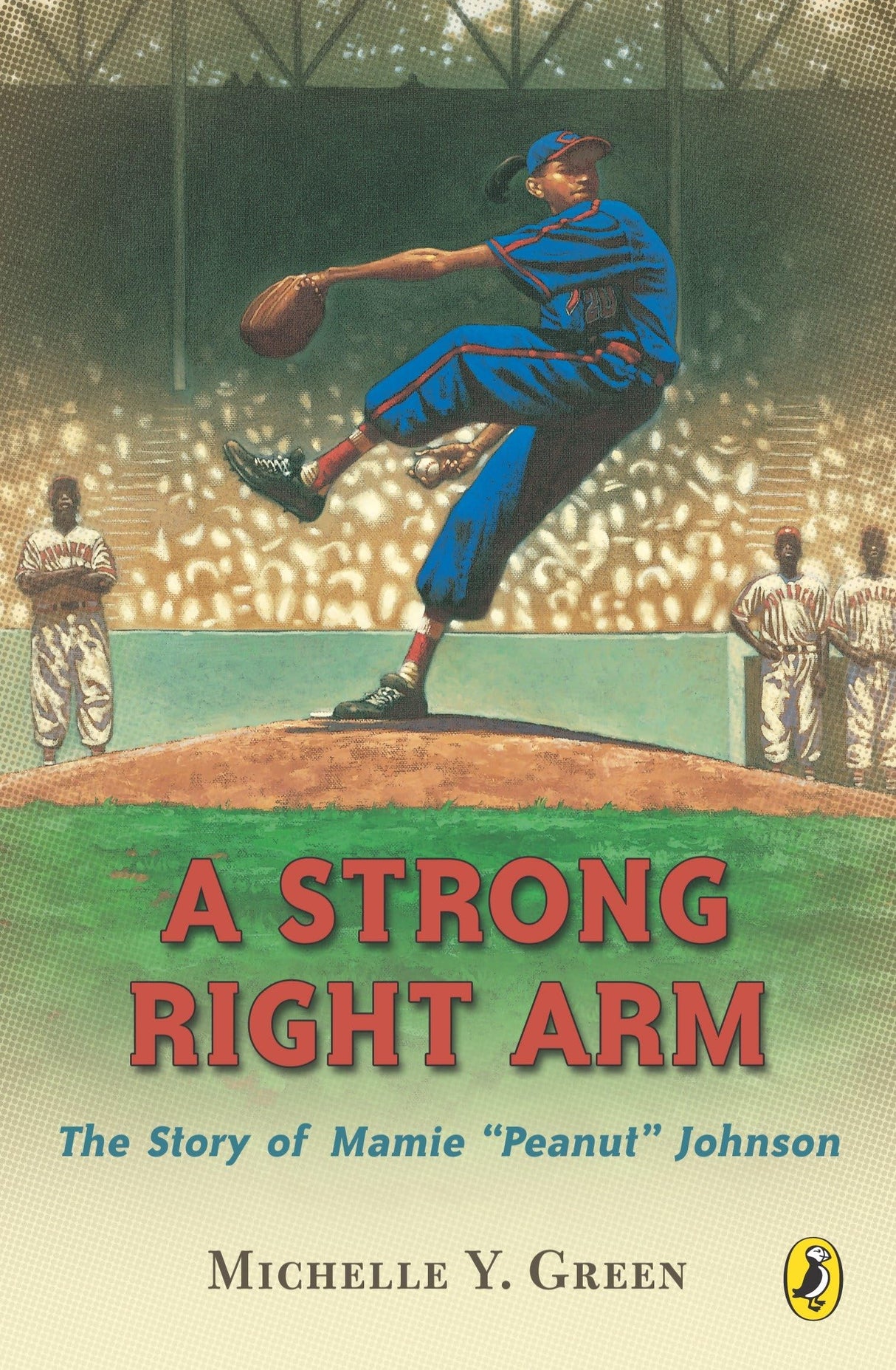 A Strong Right Arm: The Story of Mamie "Peanut" Johnson - Retail Maharaj