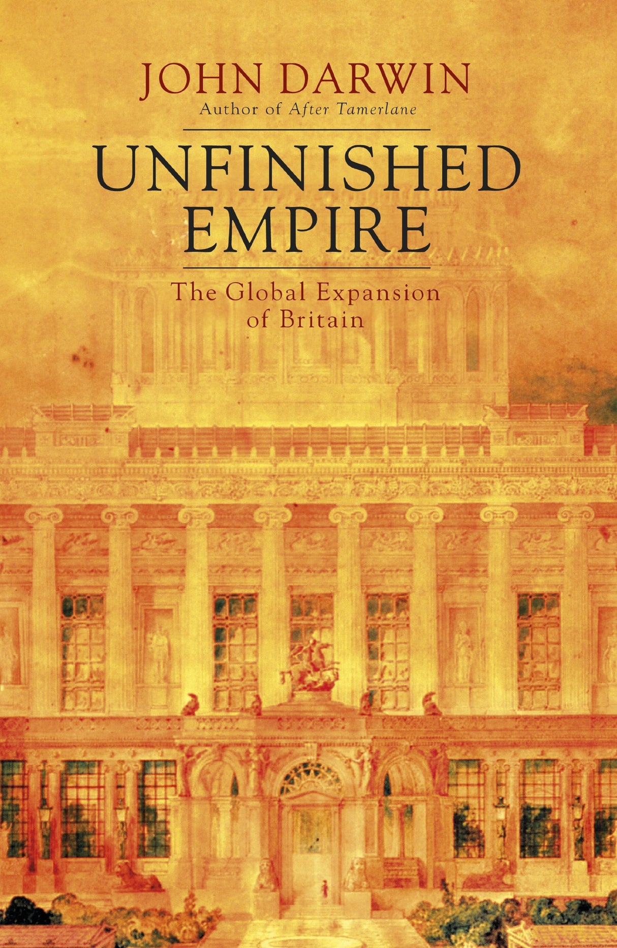 Unfinished Empire: The Global Expansion of Britain - Retail Maharaj